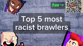 Top 5 most racist brawlers in brawlstars