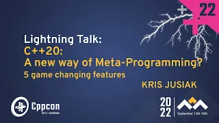 Lightning Talk: C++20 - A New Way of Meta-Programming? - Kris Jusiak - CppCon 2022