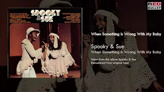 Spooky & Sue - When Something Is Wrong With My Baby (Taken from the album Spooky & Sue)