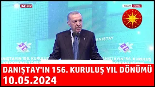 İdari Yargı Günü ve Danıştay’ın 156  Kuruluş Yıldönümü Töreni 10 Mayıs 2024