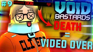 Void Bastards But If I Die, The Video Is Over