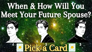 When Will You Meet Your Future Spouse? How Will You Meet?❀Pick a Card❀Tarot Reading