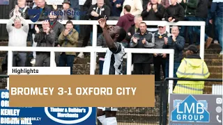 Highlights: Bromley 3-1 Oxford City