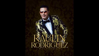 Raulin Rodriguez - Hoy Que Tu No Estas (En Vivo 2023)