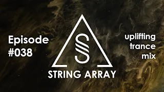 Uplifting Trance and Progressive Mix | String Array 038