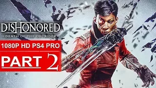 DISHONORED DEATH OF THE OUTSIDER Gameplay Walkthrough Part 2 [1080p HD PS4] - No Commentary