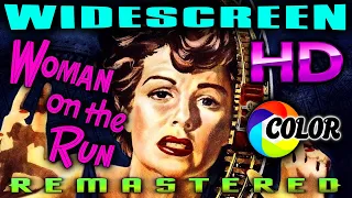 Woman on the Run - FREE MOVIE - HD REMASTERED COLOR (High Quality) Film Noir - Crime