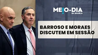 Barroso e Moraes batem boca em sessão do STF