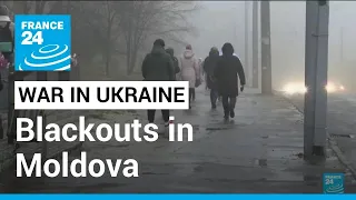 Blackouts in Moldova after Russian strikes in Ukraine • FRANCE 24 English