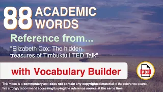 88 Academic Words Ref from "Elizabeth Cox: The hidden treasures of Timbuktu | TED Talk"