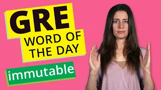 GRE Vocab Word of the Day: Immutable | GRE Vocabulary