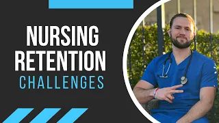 Problems in Nursing: Staff Retention and Recruitment