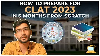 CLAT 2023: How to prepare from scratch in 5 months I Complete Strategy I NLU I Keshav Malpani