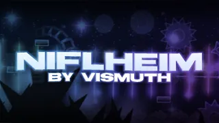 (Mobile 120hz) Niflheim 100% (Extreme Demon) by Vismuth | Geometry Dash 2.11