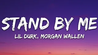 Lil Durk - Stand By Me (Lyrics) ft. Morgan Wallen