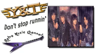 Y&T - Don't stop runnin' 🎧(lyrics)🎵