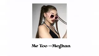 〔洋楽和訳〕Me Too ー Meghan