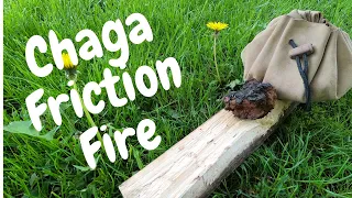 Chaga friction fire.