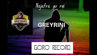 Najafra gu rei_-_GREYRINI_-_GORO RECORD 2021