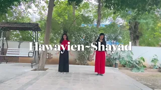 Hawayein | Shayad | Arijit Singh | Dance Cover | PDancies Choreography