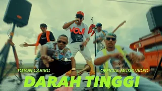 TOTON CARIBO - DARAH TINGGI (Official Music Video)