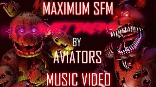 [FNaF SFM] Aviators - Sweet Dreams (Lyrics Music Video)