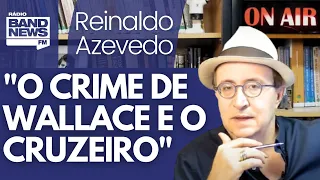 Reinaldo: Se Cruzeiro não demite Wallace, torna-se conivente com seu crime