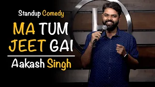 Ma Tum Jeet Gai I Standup Comedy by Aakash Singh