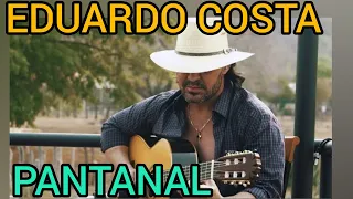 Eduardo Costa - Pantanal **(álbum completo)