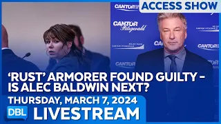 'Rust' Armorer Found Guilty, Is Alec Baldwin Next?  - DBL | Mar. 7, 2024