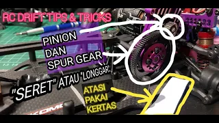 RC DRIFT | TIPS TRICKS | SPUR GEAR DAN PINION "SERET" ATAU "LONGGAR"