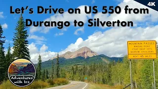 Let's Drive US 550 on the San Juan Skyway to Silverton from Durango in the San Juan Mountains
