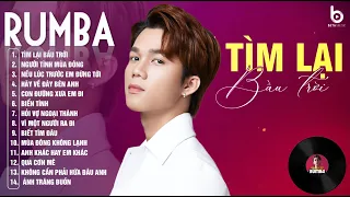 TÌM LẠI BẦU TRỜI, NẾU LÚC TRƯỚC EM ĐỪNG TỚI - ALBUM RUMBA XUẤT SẮC NHẤT 2024 - THÀNH ĐẠT COVER HAY