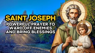 🛑 POWERFUL PRAYER OF SAINT JOSEPH TO WARD OFF ENEMIES AND BRING BLESSINGS