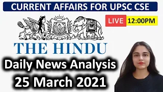 The Hindu News and Editorial Analysis | UPSC CSE | 25 March 2021 | STUDY IAS #THEHINDU #UPSC2021