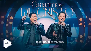 Canarinhos de Cristo - Dono de Tudo | DVD 2023 Goiânia