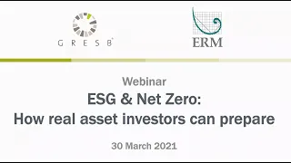 GRESB & ERM: ESG and Net Zero: How real asset investors can prepare