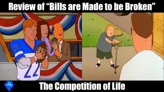 Review of Bills are Made to be Broken (The Competition of Life) - King of the Hill