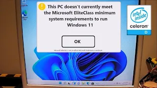 Running Windows 11 on Celeron D 356 CPU