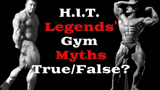 H.I.T. Legends' Gym Myths True/False? (Tales of Mentzer & Others That Won't End)