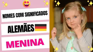 👧NOMES FEMININOS ALEMÃES E SEUS SIGNIFICADOS😍💟👧