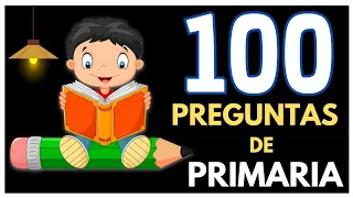 100 Preguntas de "PRIMARIA" 🧠✍️ Con Opciones 📚 |  ¿Cuánto Sabes? 🤓 Refresca tu conocimiento 💬