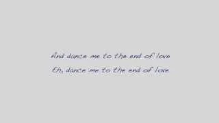 Leonard Cohen - Dance Me To The End Of Love (lyrics) HD