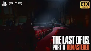 The Last Of Us: Part 2 Remastered | Part 14 - The Theater | At 4K On PS5