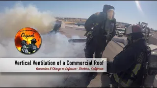 Vertical Ventilation of a Commercial Roof • Evacuation & Change to Defensive • Stockton, California