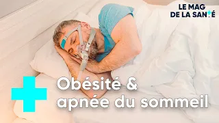 Obésité : comment repérer les apnées du sommeil ? - Le Magazine de la Santé