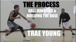 Trae Young BALL HANDLING & Building The Base | THE PROCESS