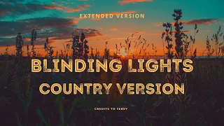 Blinding Lights Country Version: TikTok's Extended | With Lyrics