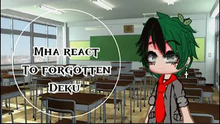 🌸mha reacts to deku🌸 |forgotten au| /a bit of izuchoka/ ty for 1k! #izukumidoriya