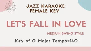 Let's fall in love - Jazz KARAOKE (Instrumental backing track) - female key